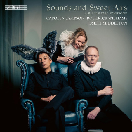 Sounds and Sweet Airs – a Shakespeare Songbook