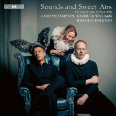 Sounds and Sweet Airs – a Shakespeare Songbook